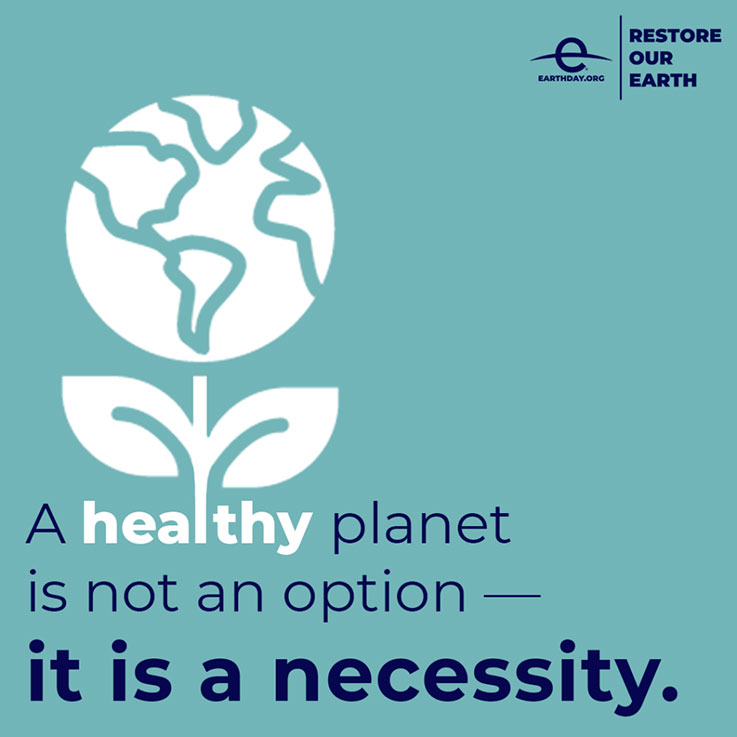 A healthy planet is not an option, it is a necessity.